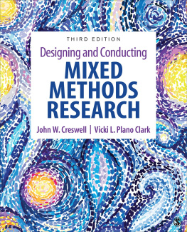 John W. Creswell Designing and Conducting Mixed Methods Research. Third Edition