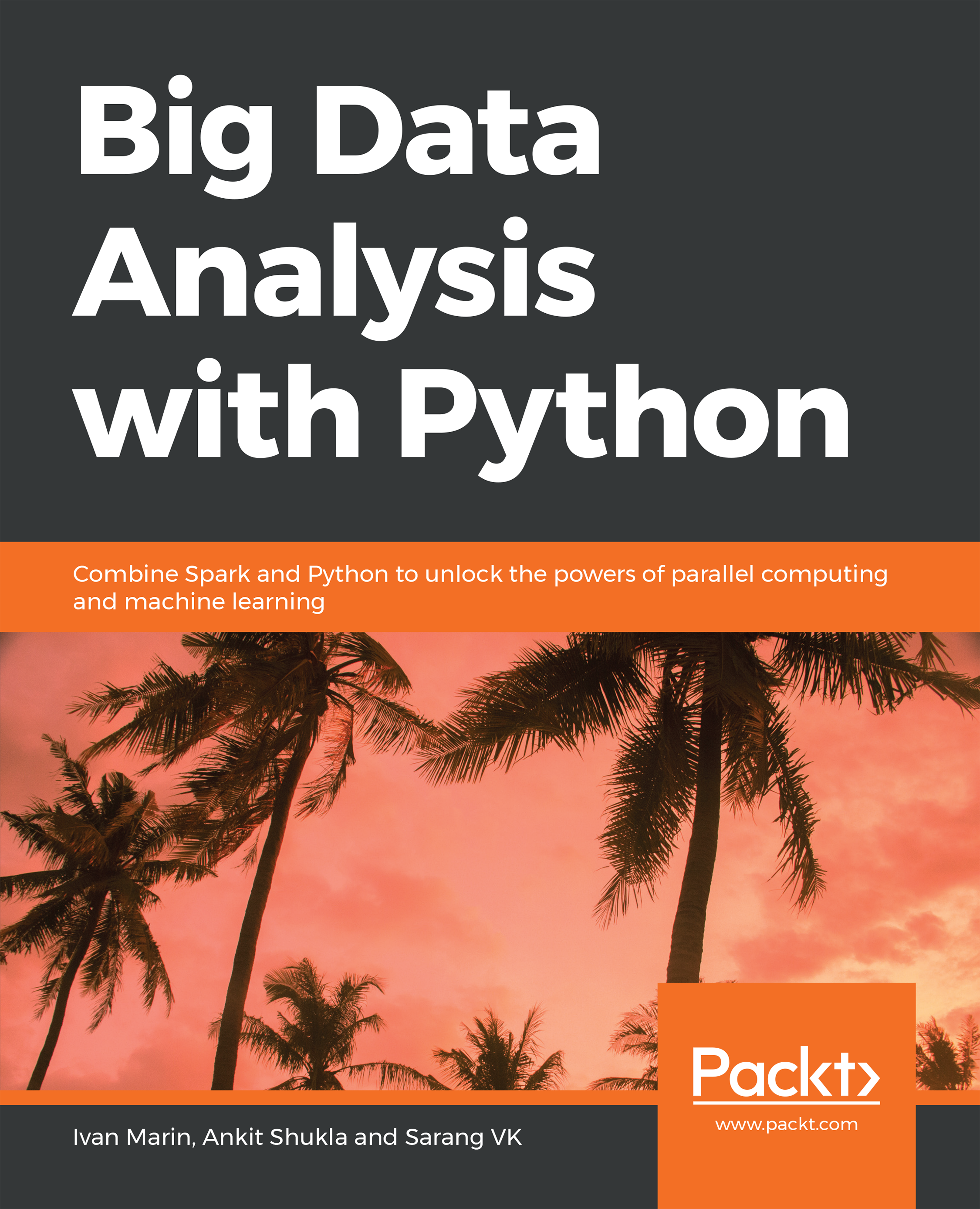 Big Data Analysis with Python Combine Spark and Python to unlock the powers of - photo 1