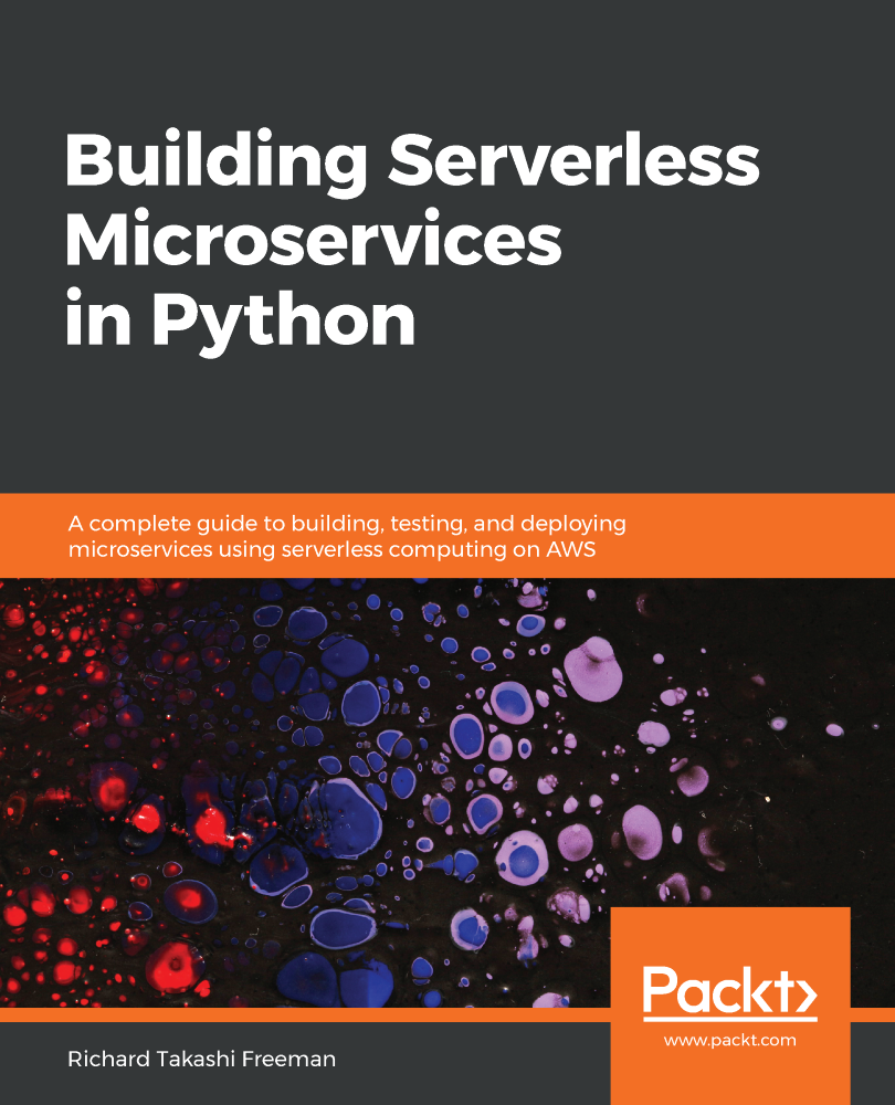 Building Serverless Microservices in Python A complete guide to building - photo 1