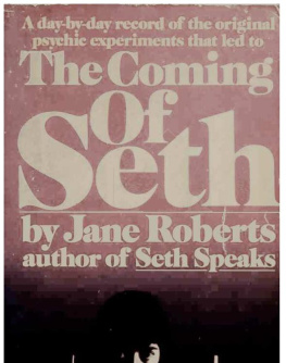 Jane Roberts - How to Develop your ESP Power retitled The Coming of Seth