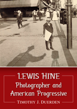 Timothy J Duerden - Lewis Hine and the American Progressive Movement