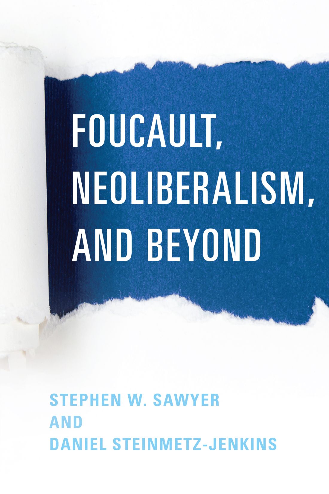 Foucault Neoliberalism and Beyond Foucault Neoliberalism and Beyond Edited - photo 1