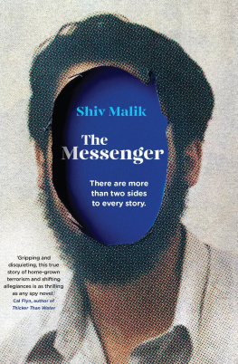 Shiv Malik - The Messenger