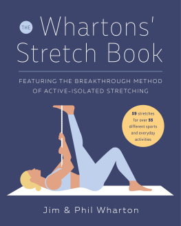 Jim Wharton - The Whartons’ Stretch Book: Featuring the Breakthrough Method of Active-Isolated Stretching