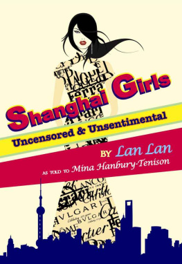 Lan Lan - Shanghai Girls: Uncensored & Unsentimental