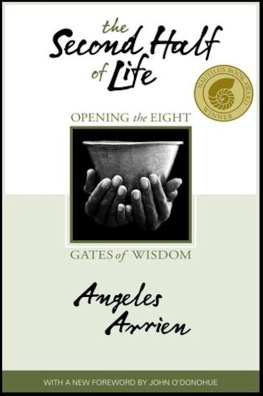 Arrien - The second half of life : opening the eight gates of wisdom