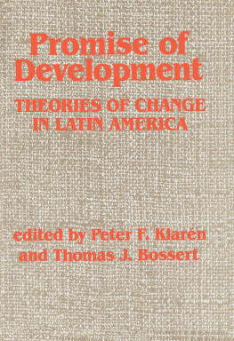 Bossert Thomas J. Promise of development : theories of change in Latin America