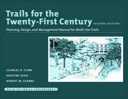 Flink C.A. Trails for the Twenty-first Century: Planning, Design, and Management Manual for Multi-use Trails