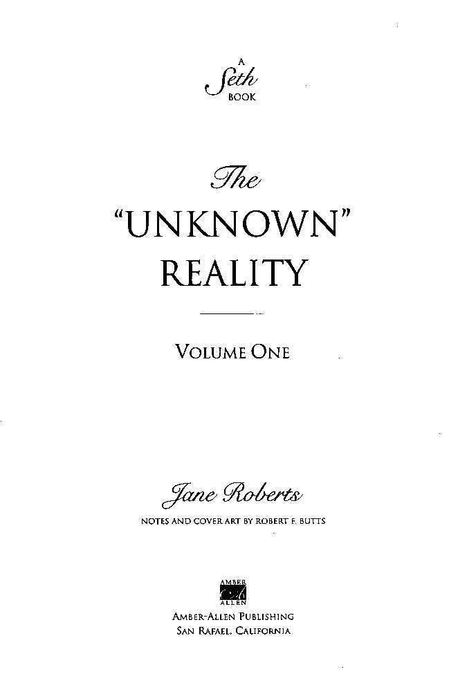 Copyright 1977 by Jane Roberts Copyright 1996 by Robert F Butts Published by - photo 3