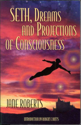 Jane Roberts - Dreams and Projections of Consciousness