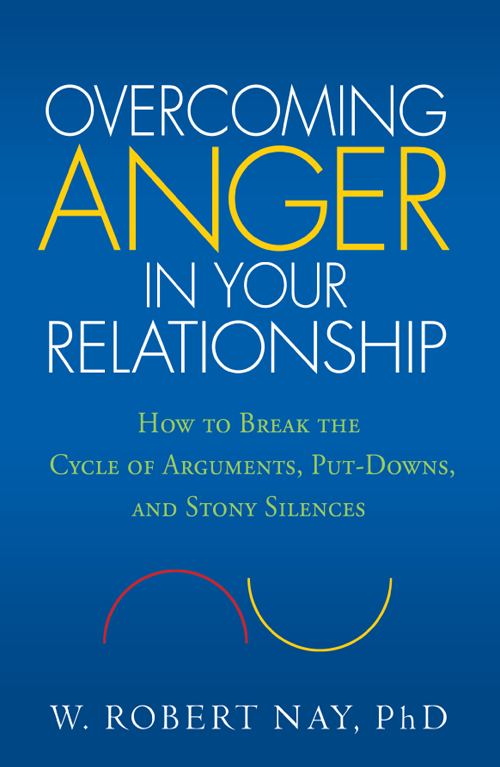 Overcoming Anger in Your Relationship How to Break the Cycle of Arguments Put-Downs and Stony Silences - image 1