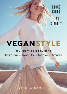 Sascha Camilli Vegan Style Your plant-based guide to fashion + beauty + home + travel