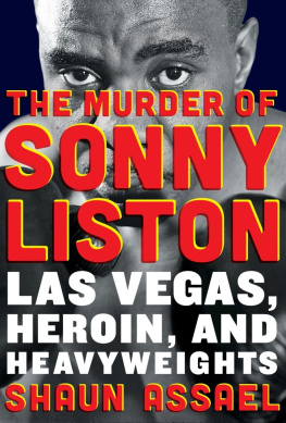 Shaun Assael - The Murder of Sonny Liston: Las Vegas, Heroin, and Heavyweights