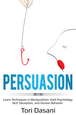 Tori Dasani - Persuasion Learn Techniques in Manipulation, Dark Psychology, NLP, Deception, and Human Behavior