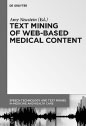 Text Mining of Web-Based Medical Content A Neustein Ed 2014 ISBN - photo 2