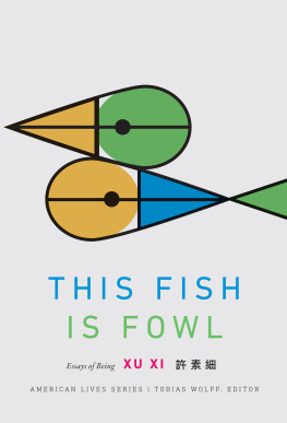 XI Xu - This Fish Is Fowl: Essays of Being