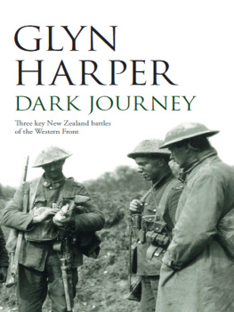 Glyn Harper Dark Journey: Three Key New Zealand Battles of the Western Front