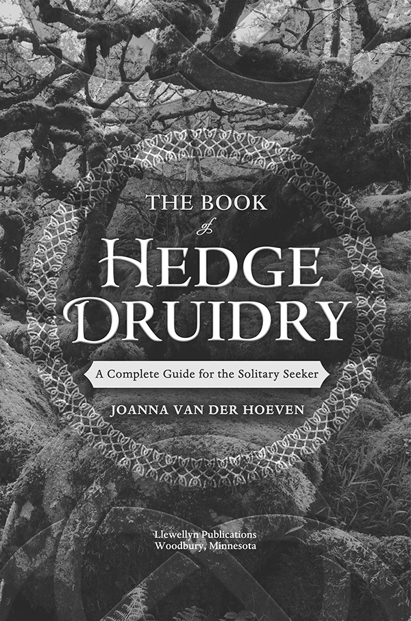 Copyright Information The Book of Hedge Druidry A Complete Guide for the - photo 2