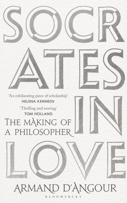Armand D’Angour - Socrates in Love: The Making of a Philosopher