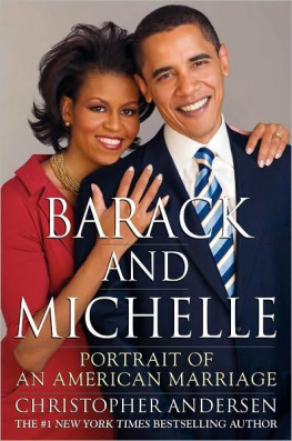 Christopher Andersen Barack and Michelle: Portrait of an American Marriage