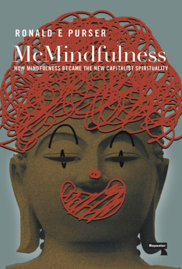 Ronald Purser - McMindfulness: How Mindfulness Became the New Capitalist Spirituality
