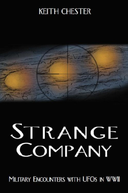 Keith Chester - Strange Company: Military Encounters with UFOs in WWII