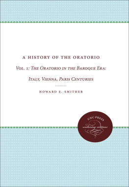 Howard E. Smither - History of the Oratorio: Vol. 1 - The Oratorio in the Baroque Era: Italy, Vienna, Paris