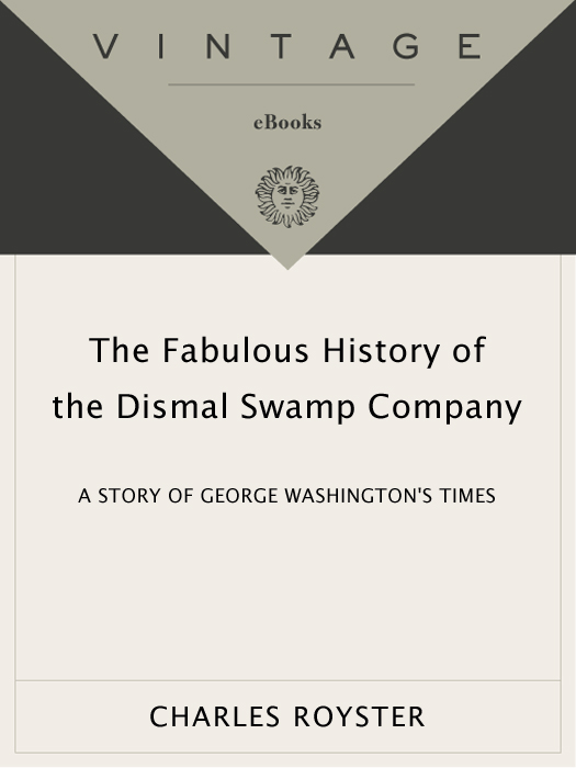 Books by Charles Royster The Fabulous History of the Dismal Swamp Company A - photo 1