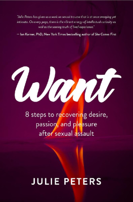 Julie Peters - Want: 8 Steps to Recovering Desire, Passion, and Pleasure After Sexual Assault