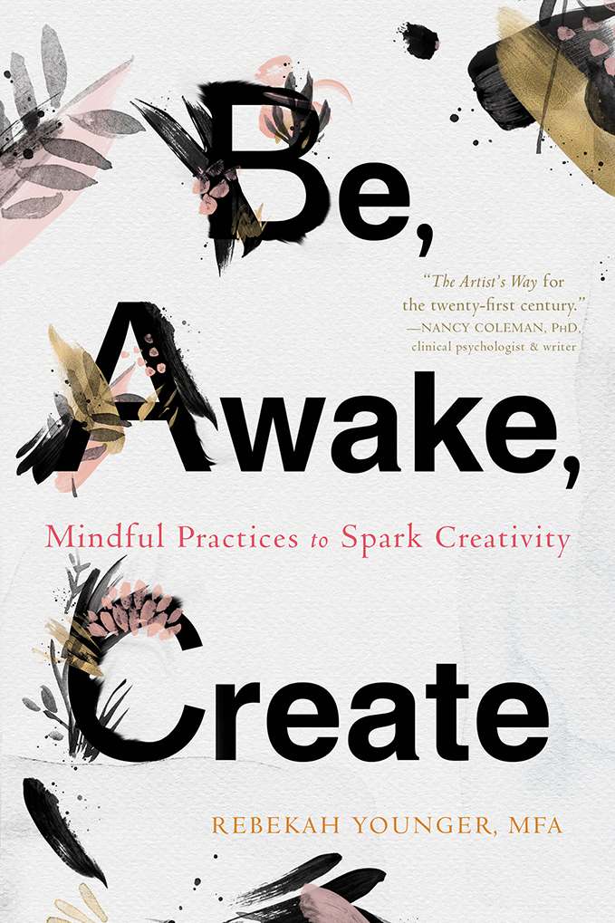 Based on the popular meditation practice of mindfulness Be Awake Create - photo 1