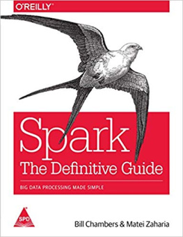 Bill Chambers Spark: The Definitive Guide: Big Data Processing Made Simple