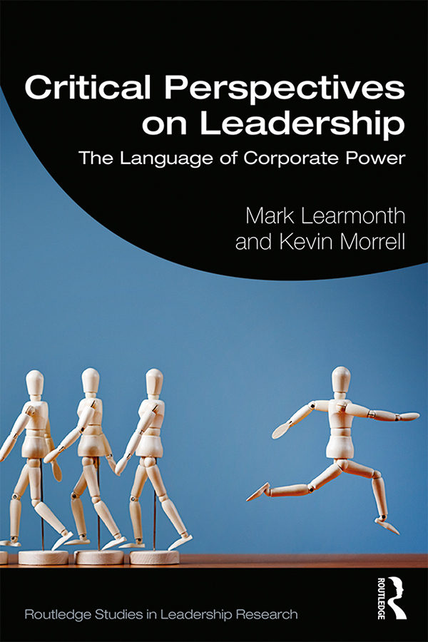 CRITICAL PERSPECTIVES ON LEADERSHIP Within contemporary culture leadership is - photo 1