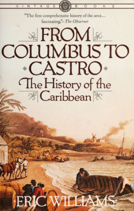 Eric Williams - From Columbus to Castro: The History of the Caribbean, 1492–1969