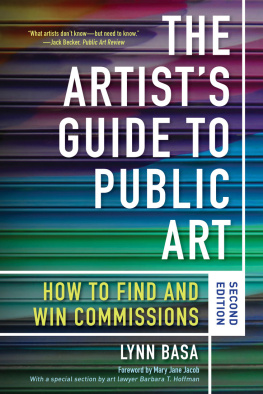 Lynn Basa - The Artist’s Guide to Public Art: How to Find and Win Commissions