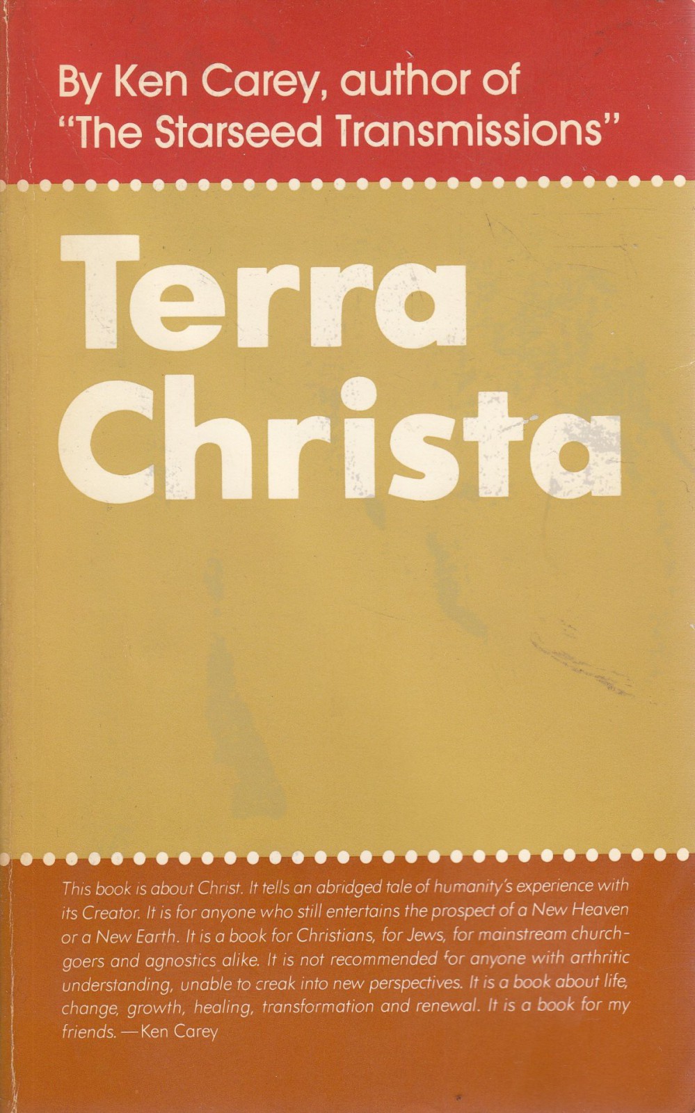 TERRA CHRISTA The Global Spiritual Awakening Ken Carey Copyright 1985 by - photo 1