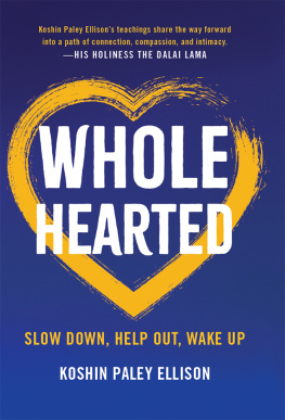 Koshin Paley Ellison - Wholehearted: Slow Down, Help Out, Wake Up