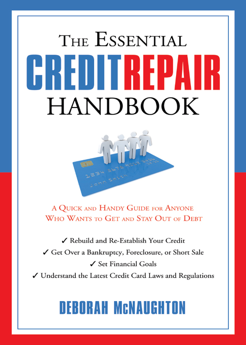 Praise for The Essential Credit Repair Handbook America is in crisis The - photo 1