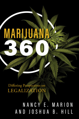 Nancy E. Marion Marijuana 360: Differing Perspectives on Legalization