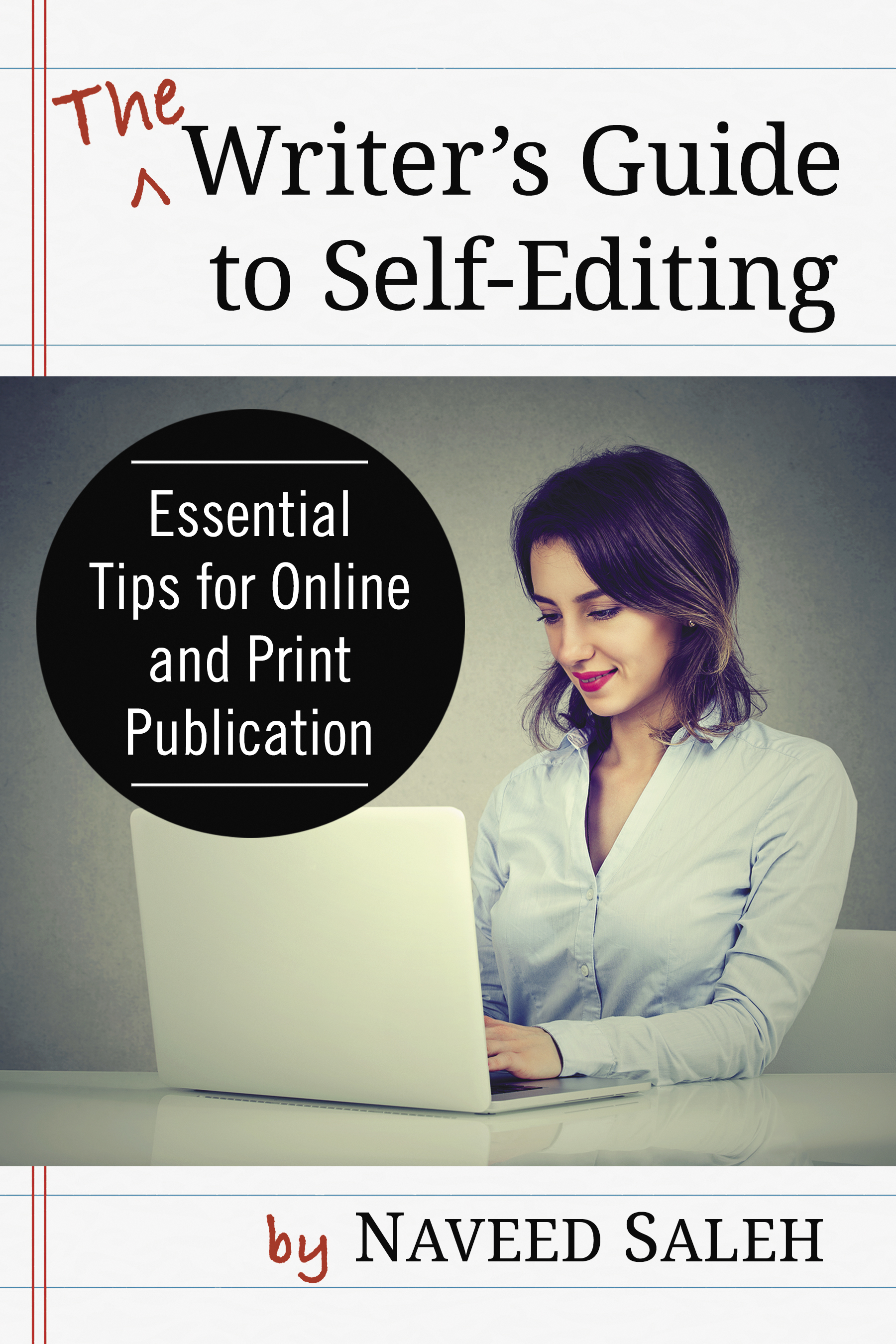 The Writers Guide to Self-Editing Essential Tips for Online and Print Publication - image 1