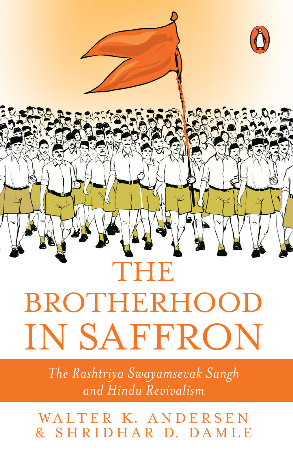 WALTER K ANDERSEN SHRIDHAR D DAMLE THE BROTHERHOOD IN SAFFRON - photo 1