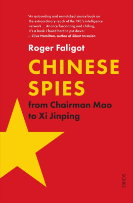 Roger Faligot - Chinese Spies: From Chairman Mao to Xi Jinping