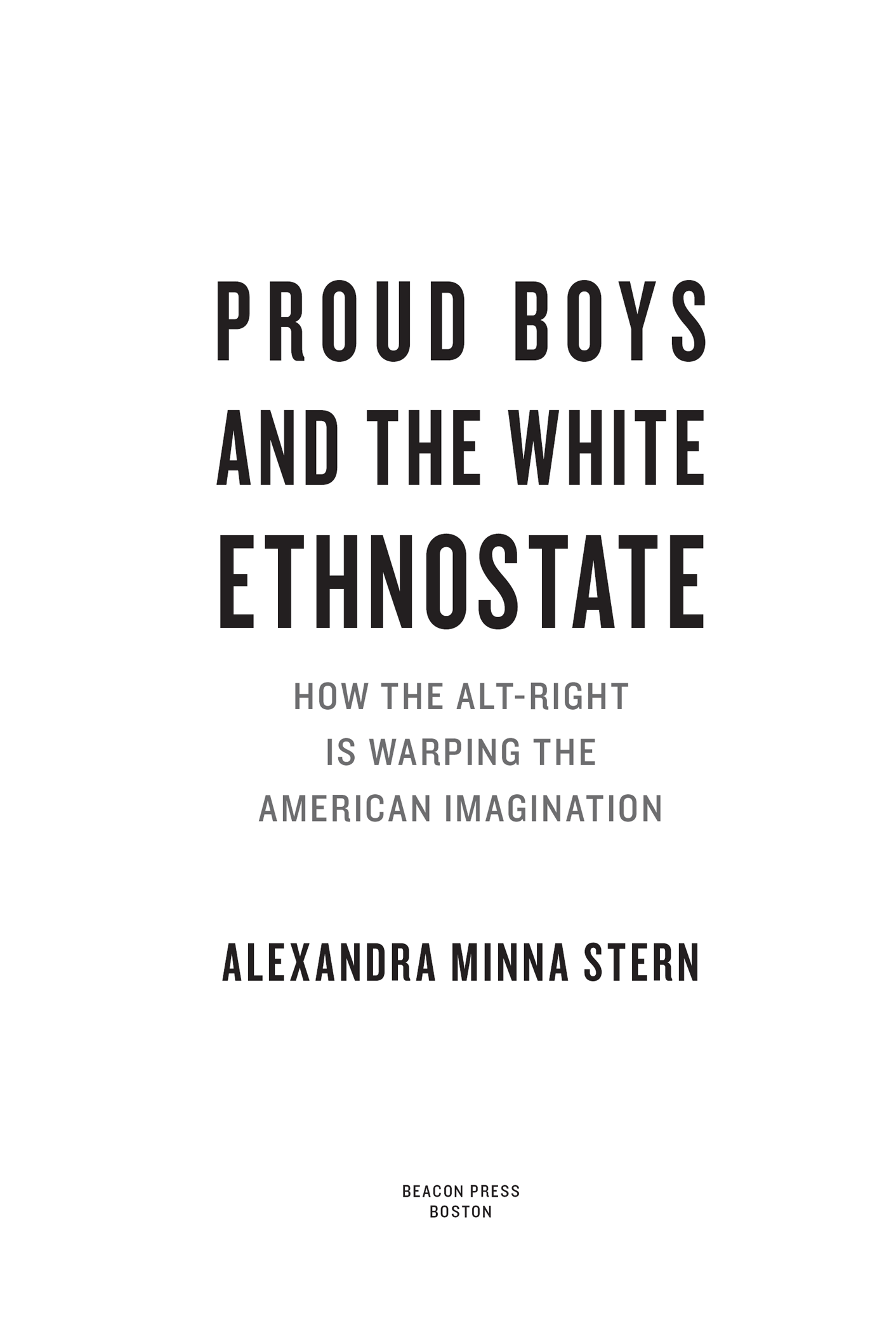 Proud Boys and the White Ethnostate How the Alt-Right Is Warping the American Imagination - image 2