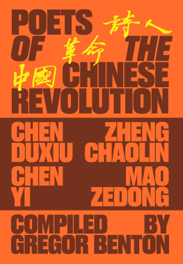 Gregor Benton - Poets of the Chinese Revolution