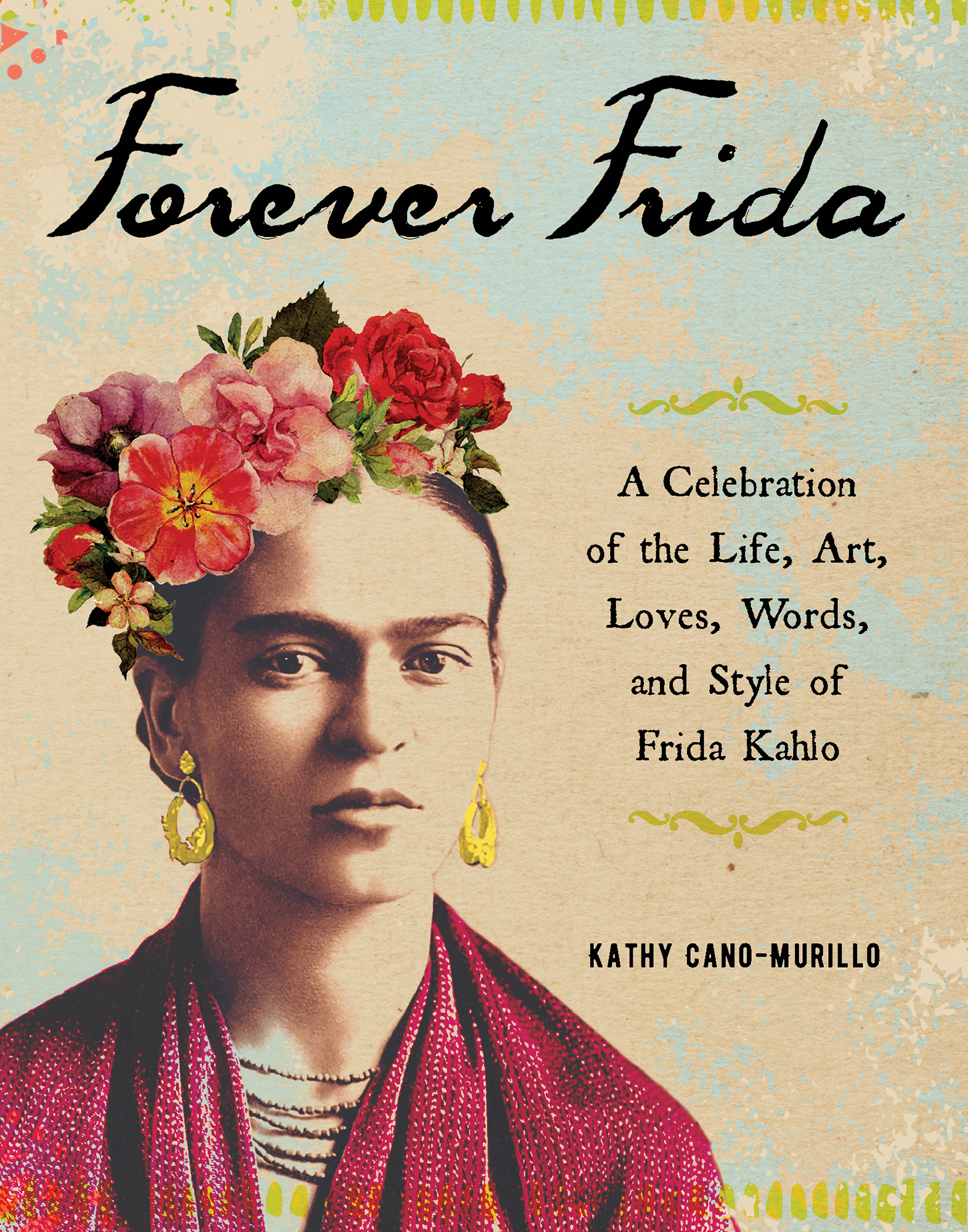 Dedication This book is dedicated to all the people who are inspired by Frida - photo 1