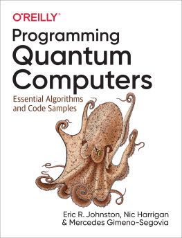 Eric R. Johnston Programming Quantum Computers: Essential Algorithms and Code Samples