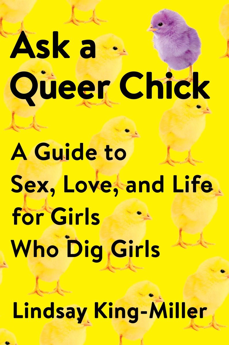 A PLUME BOOK ASK A QUEER CHICK Kathleen Schmidt LINDS AY KING-MILLER - photo 1