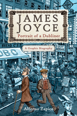 Alfonso Zapico James Joyce: Portrait of a Dubliner: A Graphic Biography