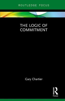 Gary William Chartier The Logic of Commitment