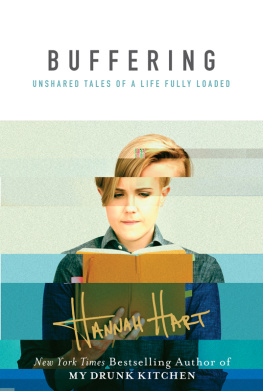 Hannah Hart - Buffering: Unshared Tales of a Life Fully Loaded