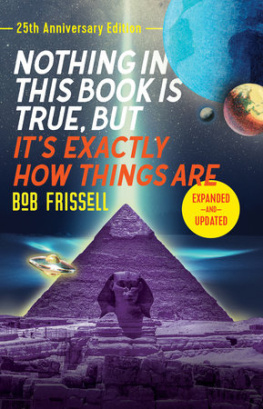 Bob Frissell - Nothing in This Book Is True, But It’s Exactly How Things Are, 25th Anniversary Edition